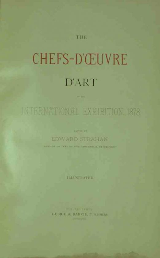 Chefs Doeuvre Dart International Exposition Paris 1878 Delux 