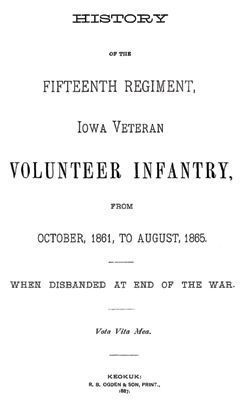 Civil War History of the 15th Iowa Vol Infantry IA  