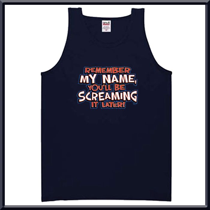 Remember My Name & Scream It Later Shirt S 2X,3X,4X,5X  