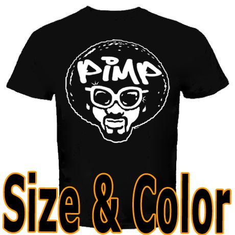 PIMP AFRO T shirt 1970S FUNNY COOL HUMOR OFFENSIVE  