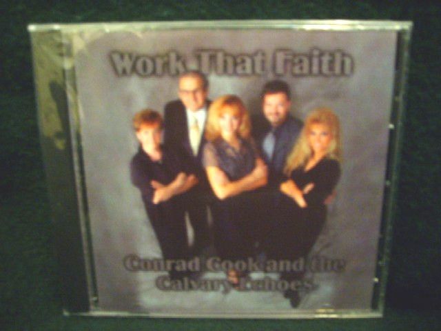 Gospel Conrad Cook & The Calvary Echoes Work That Faith  